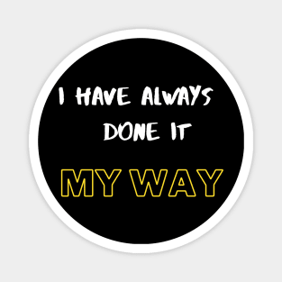 My Way Magnet